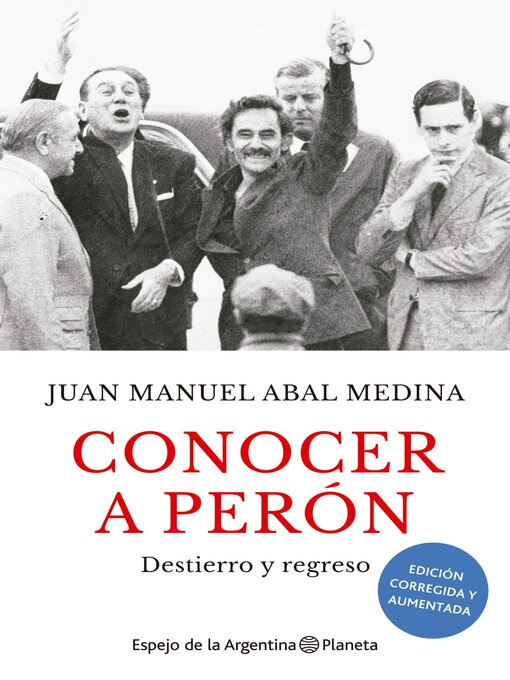 Title details for Conocer a Perón. Edición ampliada by Juan Manuel Abal Medina - Wait list